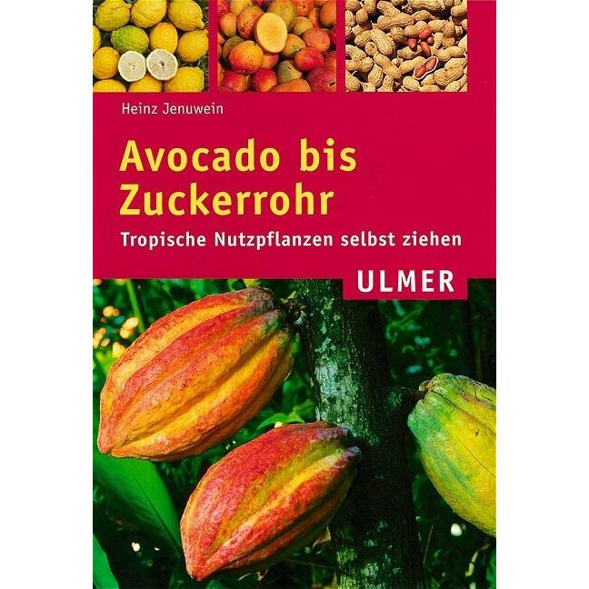 Avocado bis Zuckerrohr, Libro specialistico di Heinz Jenuwein