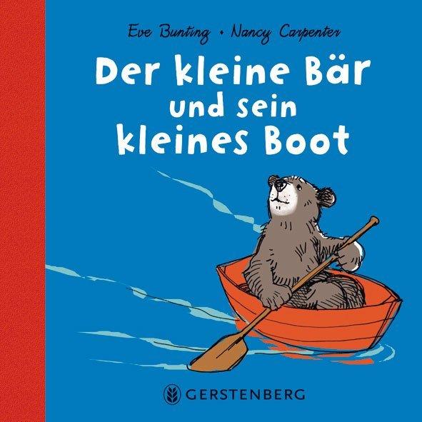 Der kleine Bär und sein kleines Boot, Libro per bambini di Eve Bunting, Falegname di Nancy